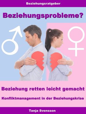 cover image of Beziehungsprobleme? – Beziehung retten leicht gemacht – Konfliktmanagement in der Beziehungskrise